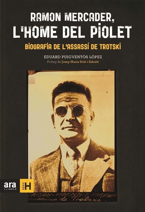 RAMON MERCADER, L'HOME DEL PIOLET | 9788415642879 | PUIGVENTÓS I LÓPEZ, EDUARD | Llibreria Online de Banyoles | Comprar llibres en català i castellà online