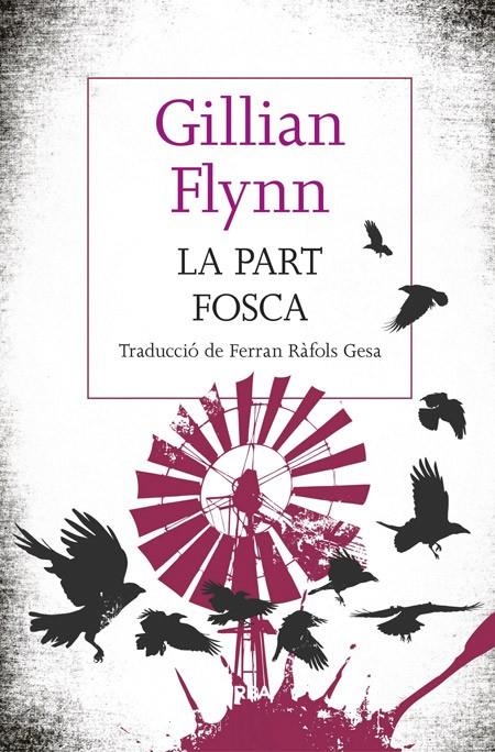 LA PART FOSCA | 9788482647241 | FLYNN , GILLIAN | Llibreria Online de Banyoles | Comprar llibres en català i castellà online