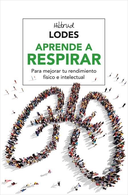 APRENDE A RESPIRAR | 9788416267156 | LODES , HILTRUD | Llibreria Online de Banyoles | Comprar llibres en català i castellà online