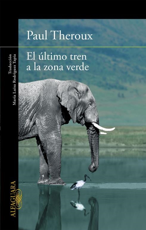 ÚLTIMO TREN A LA ZONA VERDE, EL | 9788420410814 | THEROUX, PAUL | Llibreria L'Altell - Llibreria Online de Banyoles | Comprar llibres en català i castellà online - Llibreria de Girona