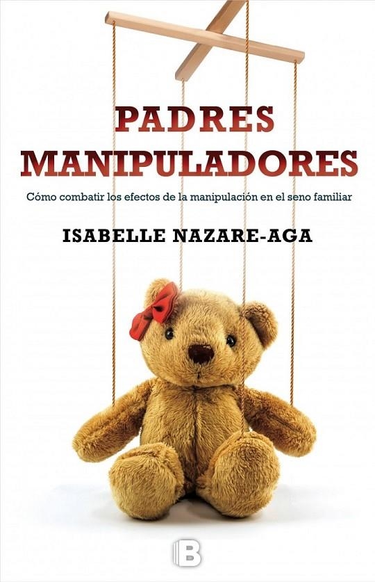 PADRES MANIPULADORES | 9788466657242 | NAZARE-AGA, ISABELLE | Llibreria Online de Banyoles | Comprar llibres en català i castellà online