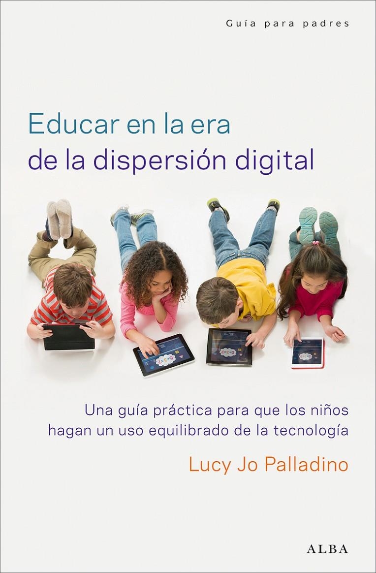 EDUCAR EN LA ERA DE LA DISPERSIÓN DIGITAL | 9788490651162 | PALLADINO, LUCY JO | Llibreria Online de Banyoles | Comprar llibres en català i castellà online