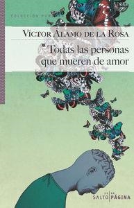 TODAS LAS PERSONAS QUE MUEREN DE AMOR | 9788416148226 | ÁLAMO DE LA ROSA, VÍCTOR | Llibreria Online de Banyoles | Comprar llibres en català i castellà online