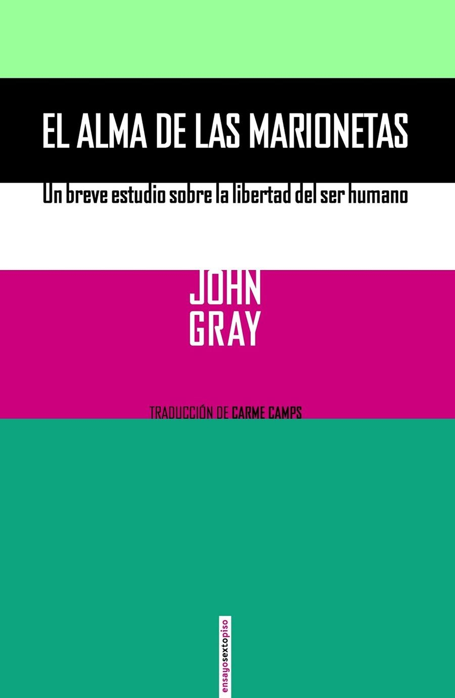 EL ALMA DE LAS MARIONETAS | 9788416358076 | GRAY, JOHN | Llibreria Online de Banyoles | Comprar llibres en català i castellà online