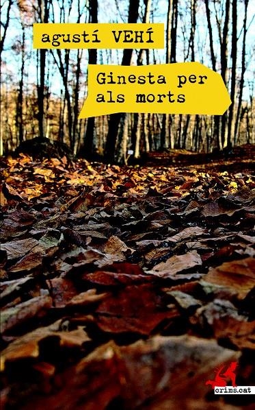 GINESTA PER ALS MORTS | 9788416328048 | VEHÍ CASTELLÓ, AGUSTÍ | Llibreria Online de Banyoles | Comprar llibres en català i castellà online