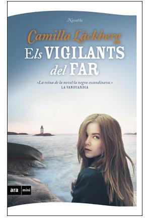 ELS VIGILANTS DEL FAR MINI | 9788493967987 | CAMILLA LACKBERG | Llibreria Online de Banyoles | Comprar llibres en català i castellà online