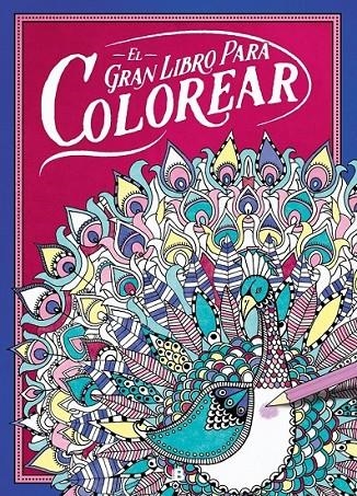 EL GRAN LIBRO PARA COLOREAR | 9788466657532 | DAVIES, HANNAH | Llibreria Online de Banyoles | Comprar llibres en català i castellà online