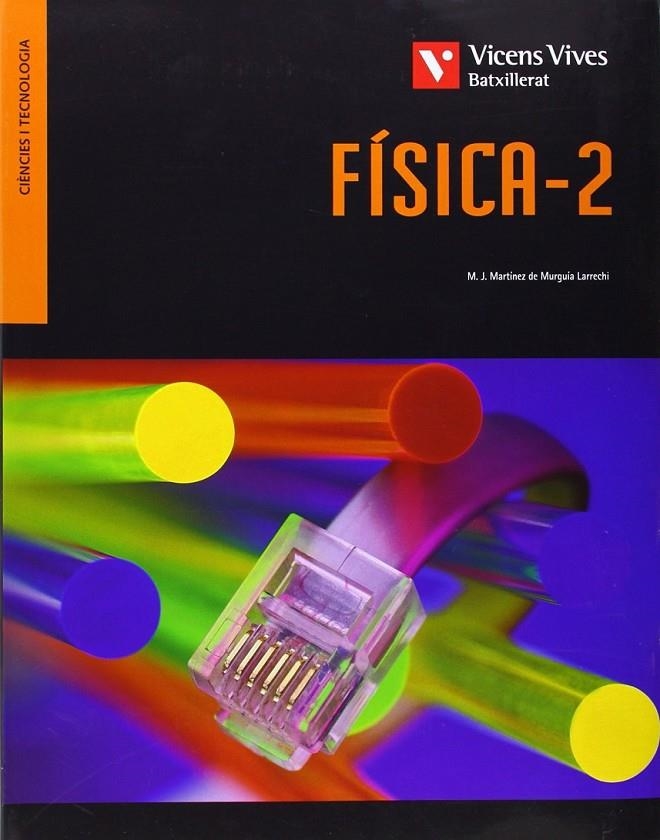 FÍSICA2 BTX | 9788431692568 | MARTINEZ DE MURGUIA LARRECHI, MARIA JESUS | Llibreria Online de Banyoles | Comprar llibres en català i castellà online