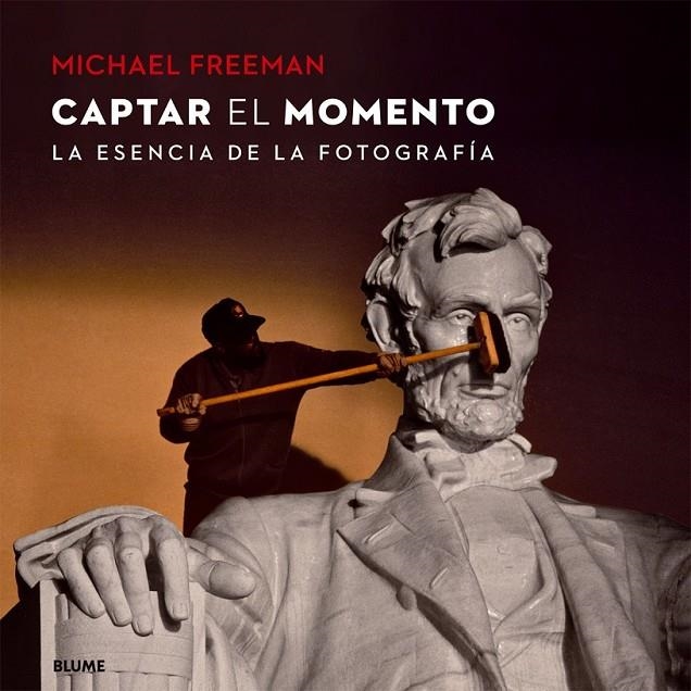 CAPTAR EL MOMENTO | 9788416138425 | FREEMAN, MICHAEL | Llibreria Online de Banyoles | Comprar llibres en català i castellà online