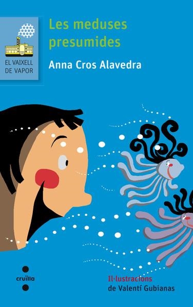 C-VVB.197 LES MEDUSES PRESUMIDES | 9788466139496 | CROS ALAVEDRA, ANNA | Llibreria Online de Banyoles | Comprar llibres en català i castellà online