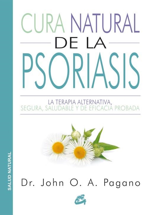 CURA NATURAL DE LA PSORIASIS | 9788484455523 | PAGANO, JOHN O. A. | Llibreria L'Altell - Llibreria Online de Banyoles | Comprar llibres en català i castellà online - Llibreria de Girona