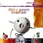 QUE TE GUSTARIA INVENTAR? | 9788467828689 | MONREAL VIOLETA | Llibreria Online de Banyoles | Comprar llibres en català i castellà online