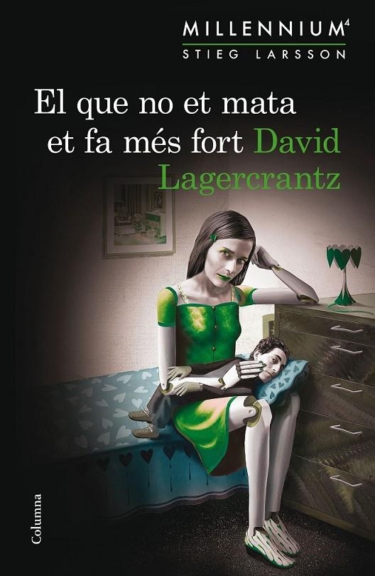 EL QUE NO ET MATA ET FA MÉS FORT | 9788466419864 | LAGERCRANTZ, DAVID | Llibreria Online de Banyoles | Comprar llibres en català i castellà online