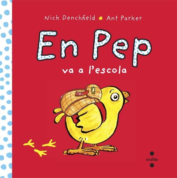 PEP VA A L'ESCOLA, EN | 9788466138628 | DENCHFIELD, NICK | Llibreria Online de Banyoles | Comprar llibres en català i castellà online