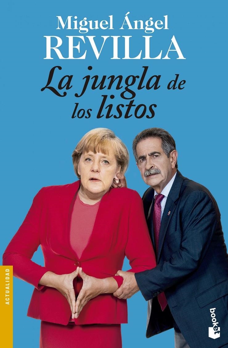 JUNGLA DE LOS LISTOS, LA | 9788467045482 | REVILLA, MIGUEL ÁNGEL | Llibreria Online de Banyoles | Comprar llibres en català i castellà online