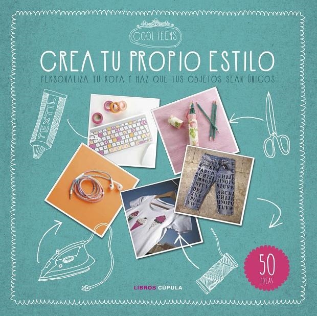 CREA TU PROPIO ESTILO | 9788448021559 | COOL TEENS | Llibreria Online de Banyoles | Comprar llibres en català i castellà online