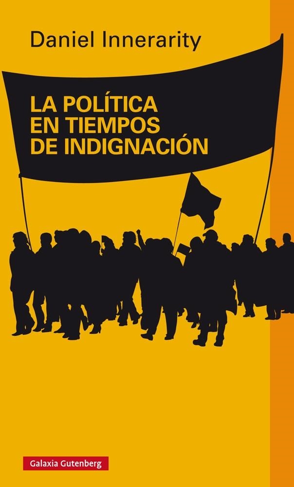 LA POLÍTICA EN TIEMPOS DE INDIGNACIÓN | 9788416495016 | INNERARITY, DANIEL | Llibreria Online de Banyoles | Comprar llibres en català i castellà online