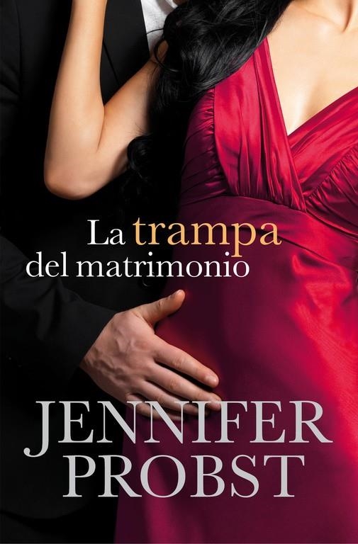 LA TRAMPA DEL MATRIMONIO (CASARSE CON UN MILLONARIO 2) | 9788415962373 | PROBST,JENNIFER | Llibreria Online de Banyoles | Comprar llibres en català i castellà online