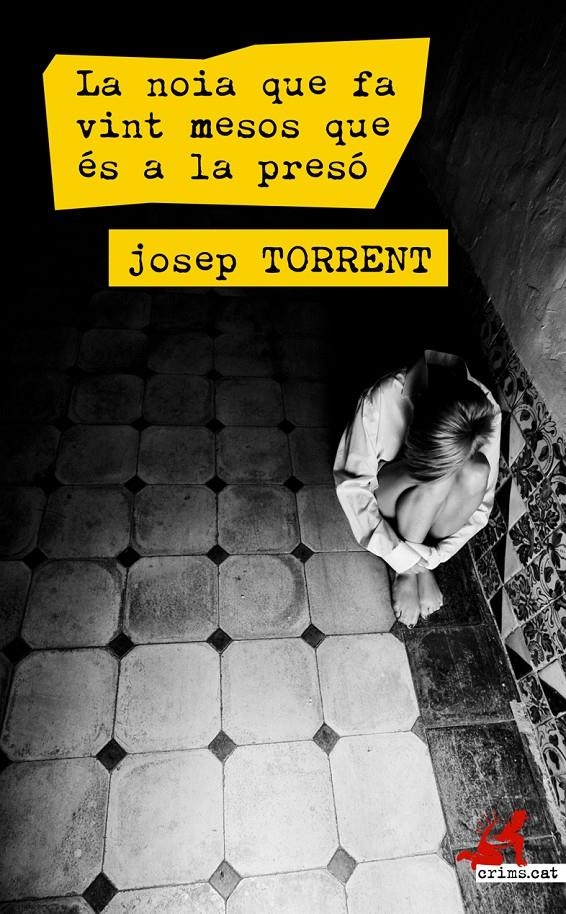 NOIA QUE FA VINT MESOS QUE ÉS A LA PRESÓ, LA | 9788416328161 | TORRENT ALABAU, JOSEP | Llibreria Online de Banyoles | Comprar llibres en català i castellà online