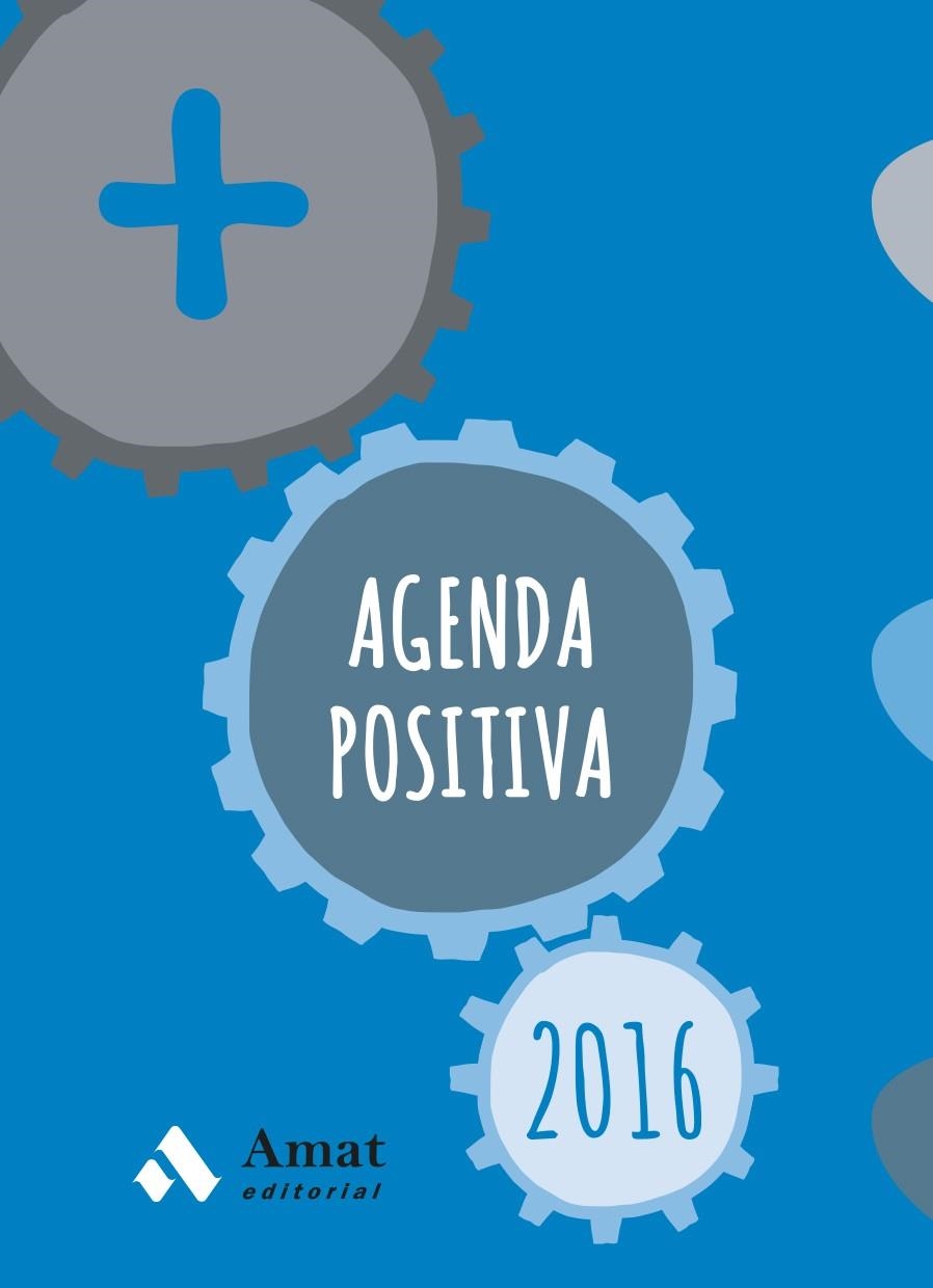 AGENDA POSITIVA 2016 | 9788497357975 | AMAT EDITORIAL | Llibreria L'Altell - Llibreria Online de Banyoles | Comprar llibres en català i castellà online - Llibreria de Girona