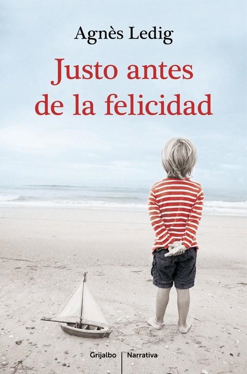 JUSTO ANTES DE LA FELICIDAD | 9788425351938 | LEDIG,AGNÈS | Llibreria Online de Banyoles | Comprar llibres en català i castellà online