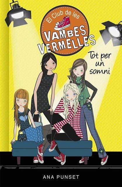 TOT PER UN SOMNI (EL CLUB DE LES VAMBES VERMELLES 3) | 9788490435359 | PUNSET,ANA | Llibreria Online de Banyoles | Comprar llibres en català i castellà online