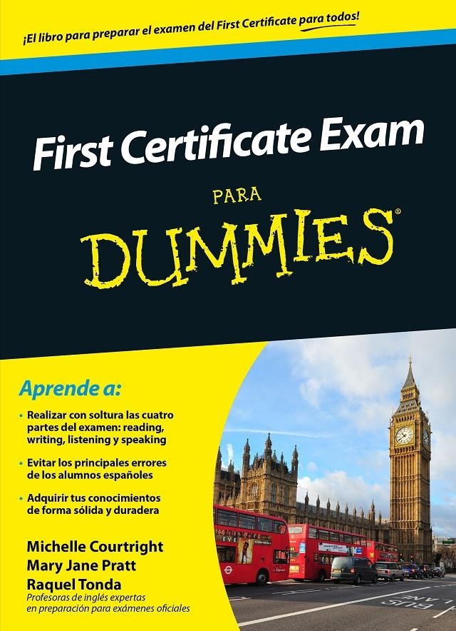 FIRST CERTIFICATE EXAM PARA DUMMIES | 9788432902475 | COURTRIGHT, MICHELLE/PRATT, MARY JANE/TONDA, RAQUEL | Llibreria Online de Banyoles | Comprar llibres en català i castellà online