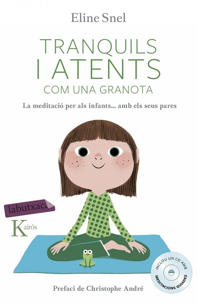 TRANQUILS I ATENTS COM UNA GRANOTA | 9788416334483 | ELINE SNEL | Llibreria Online de Banyoles | Comprar llibres en català i castellà online