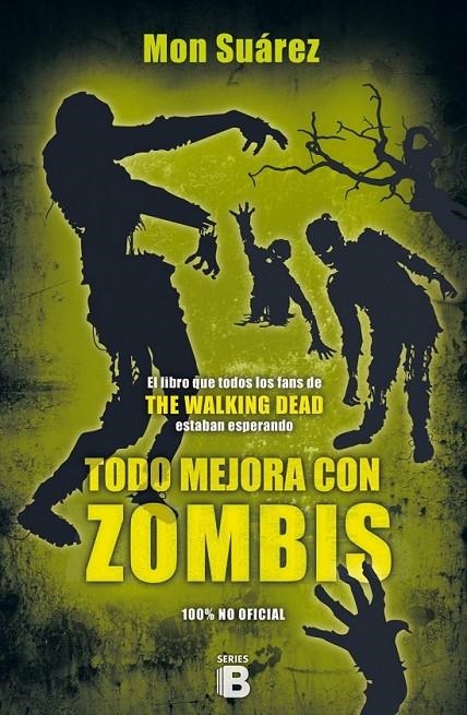 TODO MEJORA CON ZOMBIS | 9788466657570 | SUÁREZ, MON | Llibreria Online de Banyoles | Comprar llibres en català i castellà online