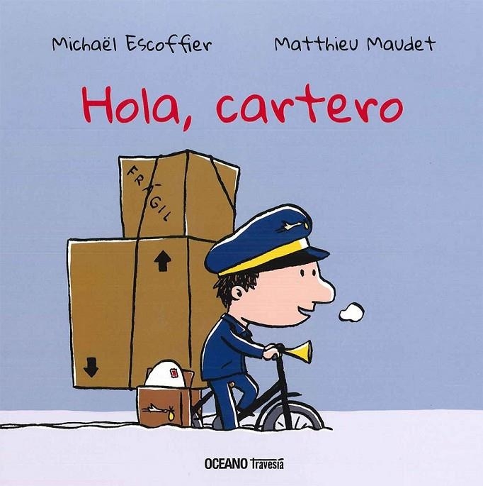 HOLA, CARTERO | 9786077355861 | ESCOFFIER, MICHAËL/ MAUDET, MATTHIEU | Llibreria Online de Banyoles | Comprar llibres en català i castellà online