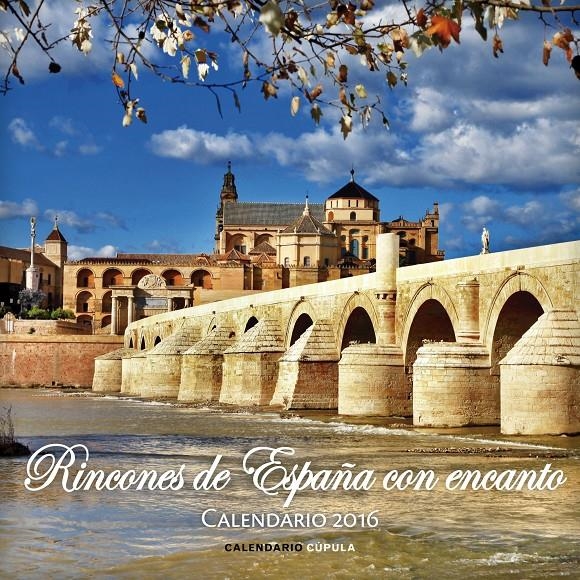 CALENDARI RINCONES DE ESPAÑA CON ENCANTO 2016 | 9788448021665 | AA. VV. | Llibreria Online de Banyoles | Comprar llibres en català i castellà online