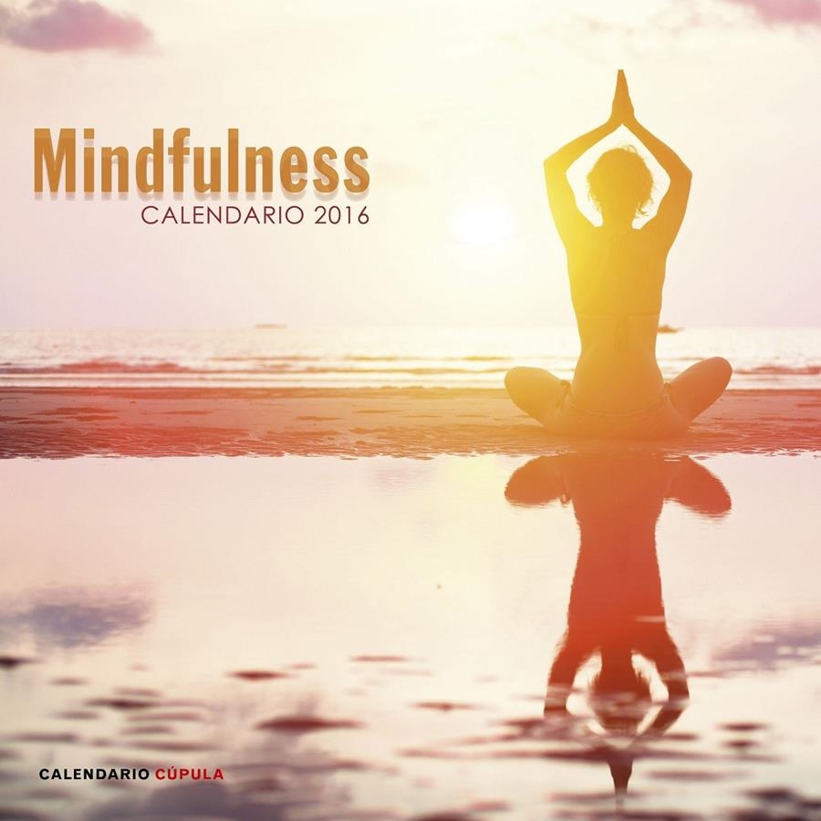 CALENDARI MINDFULNESS 2016 | 9788448021788 | AA. VV. | Llibreria Online de Banyoles | Comprar llibres en català i castellà online