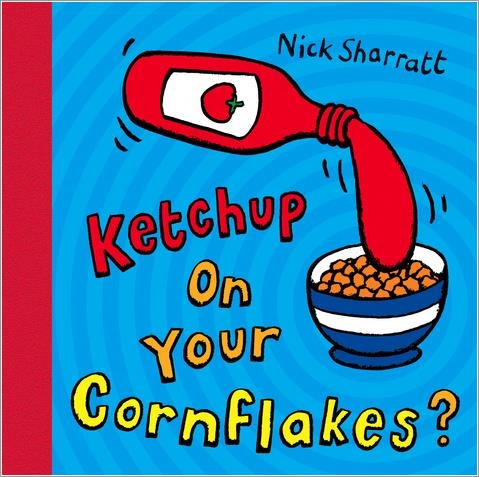 KETCHUP ON YOUR CORNFLACKES? | 9780439950640 | SHARRATT, NICK | Llibreria L'Altell - Llibreria Online de Banyoles | Comprar llibres en català i castellà online - Llibreria de Girona