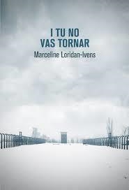 I TU NO VAS TORNAR | 9788490265499 | MARCELINE LORIDAN-IVENS | Llibreria Online de Banyoles | Comprar llibres en català i castellà online