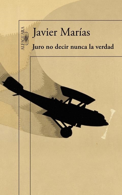 JURO NO DECIR NUNCA LA VERDAD | 9788420412108 | MARÍAS, JAVIER | Llibreria Online de Banyoles | Comprar llibres en català i castellà online