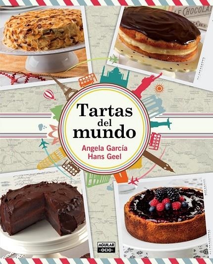 TARTAS DEL MUNDO | 9788403514782 | GARCÍA, ÁNGELA/GEEL, HANS | Llibreria Online de Banyoles | Comprar llibres en català i castellà online