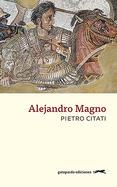 ALEJANDRO MAGNO | 9788494426308 | CITATI, PIETRO | Llibreria Online de Banyoles | Comprar llibres en català i castellà online