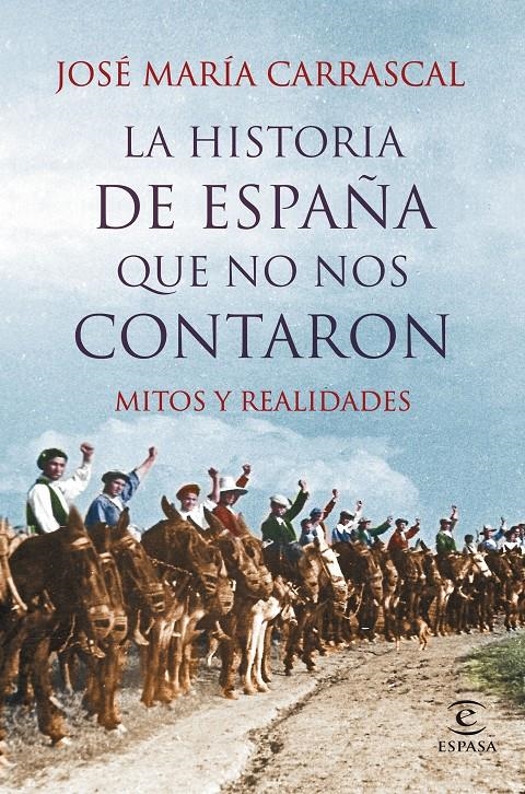 LA HISTORIA DE ESPAÑA QUE NO NOS CONTARON | 9788467044829 | JOSÉ MARÍA CARRASCAL | Llibreria Online de Banyoles | Comprar llibres en català i castellà online