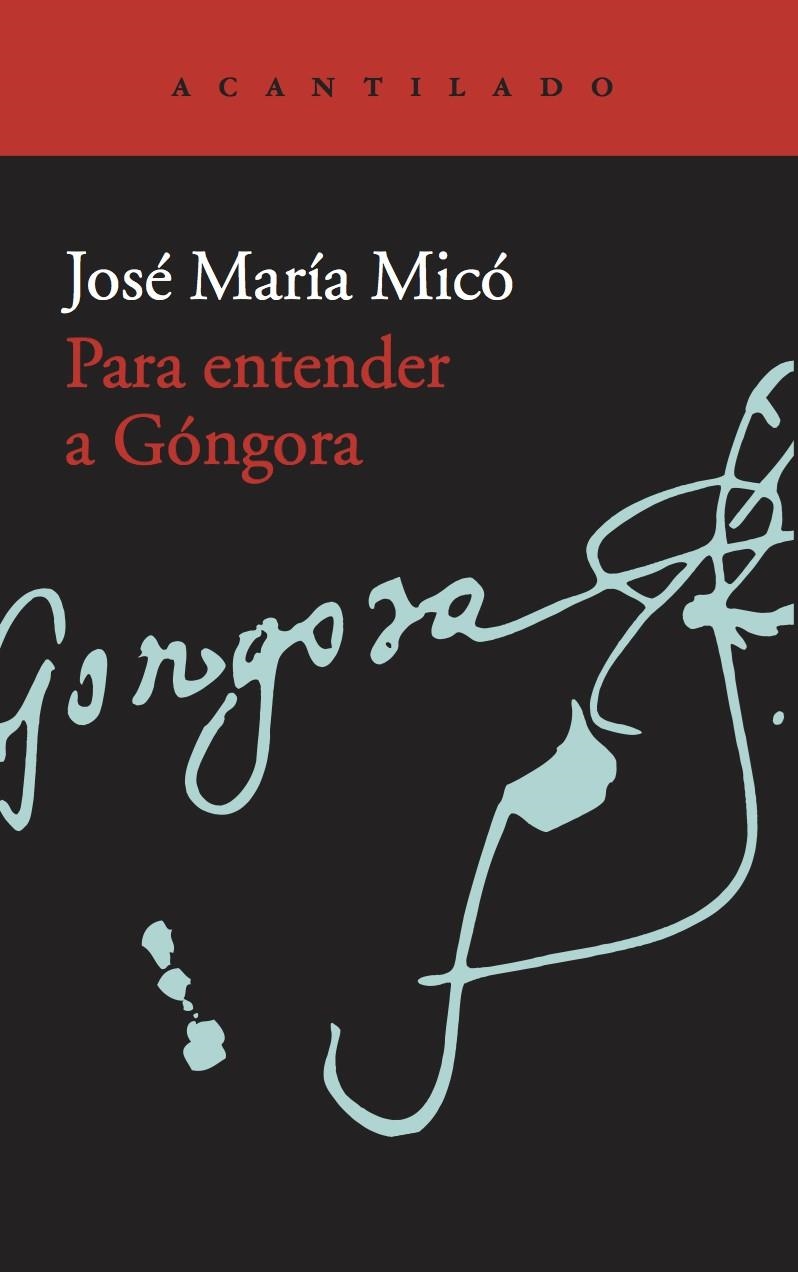 PARA ENTENDER A GÓNGORA | 9788416011711 | MICÓ JUAN, JOSÉ MARÍA | Llibreria Online de Banyoles | Comprar llibres en català i castellà online