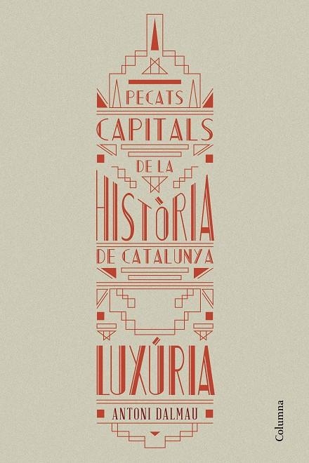 PECATS CAPITALS DE LA HISTÒRIA DE CATALUNYA. LUXÚRIA | 9788466419925 | ANTONI DALMAU I RIBALTA | Llibreria Online de Banyoles | Comprar llibres en català i castellà online