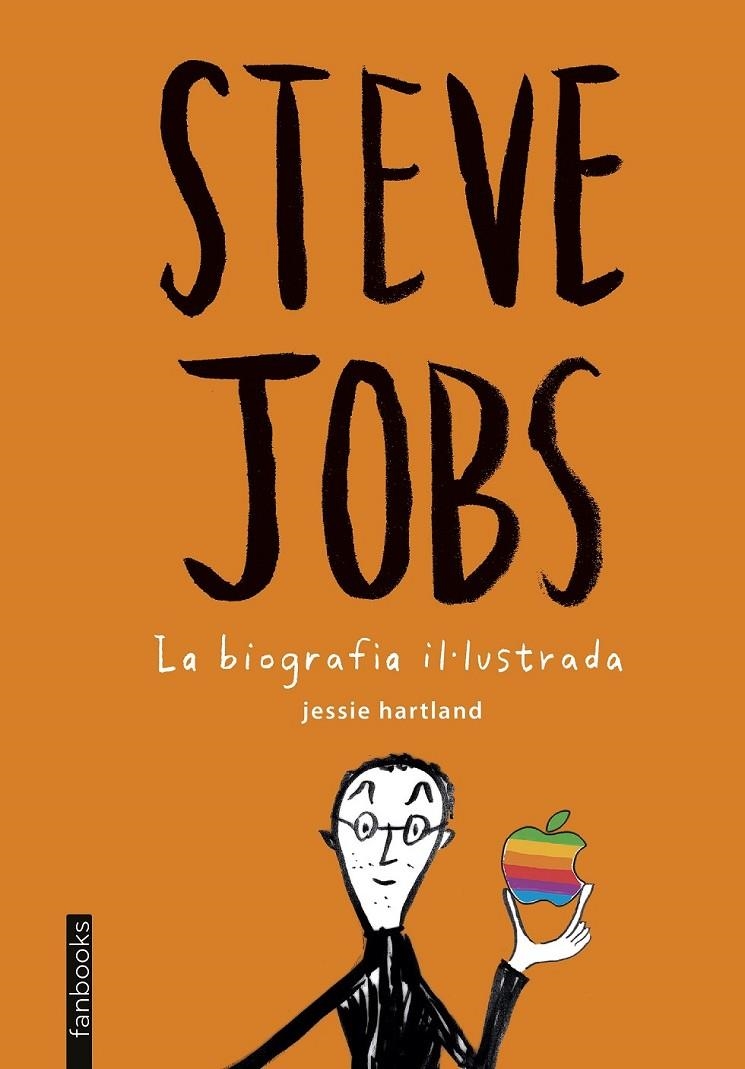 STEVE JOBS. LA BIOGRAFIA IL·LUSTRADA | 9788416297399 | JESSIE HARTLAND | Llibreria L'Altell - Llibreria Online de Banyoles | Comprar llibres en català i castellà online - Llibreria de Girona