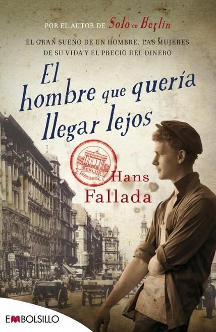 HOMBRE QUE QUERÍA LLEGAR LEJOS, EL | 9788416087204 | FALLADA, HANS | Llibreria Online de Banyoles | Comprar llibres en català i castellà online