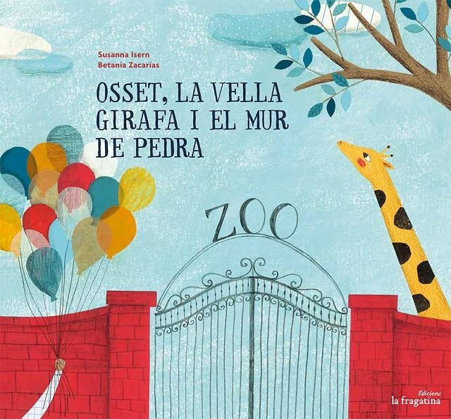 OSSET, LA VELLA GIRAFA I EL MUR DE PEDRA | 9788416226986 | ISERN ÍÑIGO, SUSANNA | Llibreria Online de Banyoles | Comprar llibres en català i castellà online