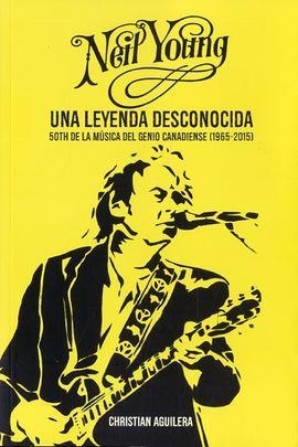 NEIL YOUNG | 9788494412752 | AGUILERA, CHRISTIAN | Llibreria Online de Banyoles | Comprar llibres en català i castellà online