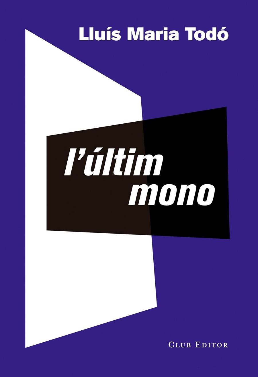 L'ÚLTIM MONO | 9788473291941 | TODÓ, LLUÍS MARIA | Llibreria Online de Banyoles | Comprar llibres en català i castellà online