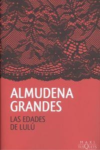 EDADES DE LULÚ, LAS | 9788490661819 | GRANDES, ALMUDENA | Llibreria L'Altell - Llibreria Online de Banyoles | Comprar llibres en català i castellà online - Llibreria de Girona