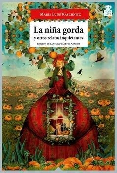 NIÑA GORDA, LA | 9788416537006 | KASCHNITZ, MARIE LUISE | Llibreria L'Altell - Llibreria Online de Banyoles | Comprar llibres en català i castellà online - Llibreria de Girona