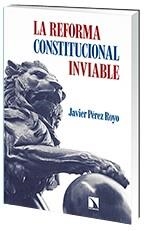 REFORMA CONSTITUCIONAL INVIABLE, LA | 9788490970553 | PÉREZ ROYO, JAVIER | Llibreria Online de Banyoles | Comprar llibres en català i castellà online