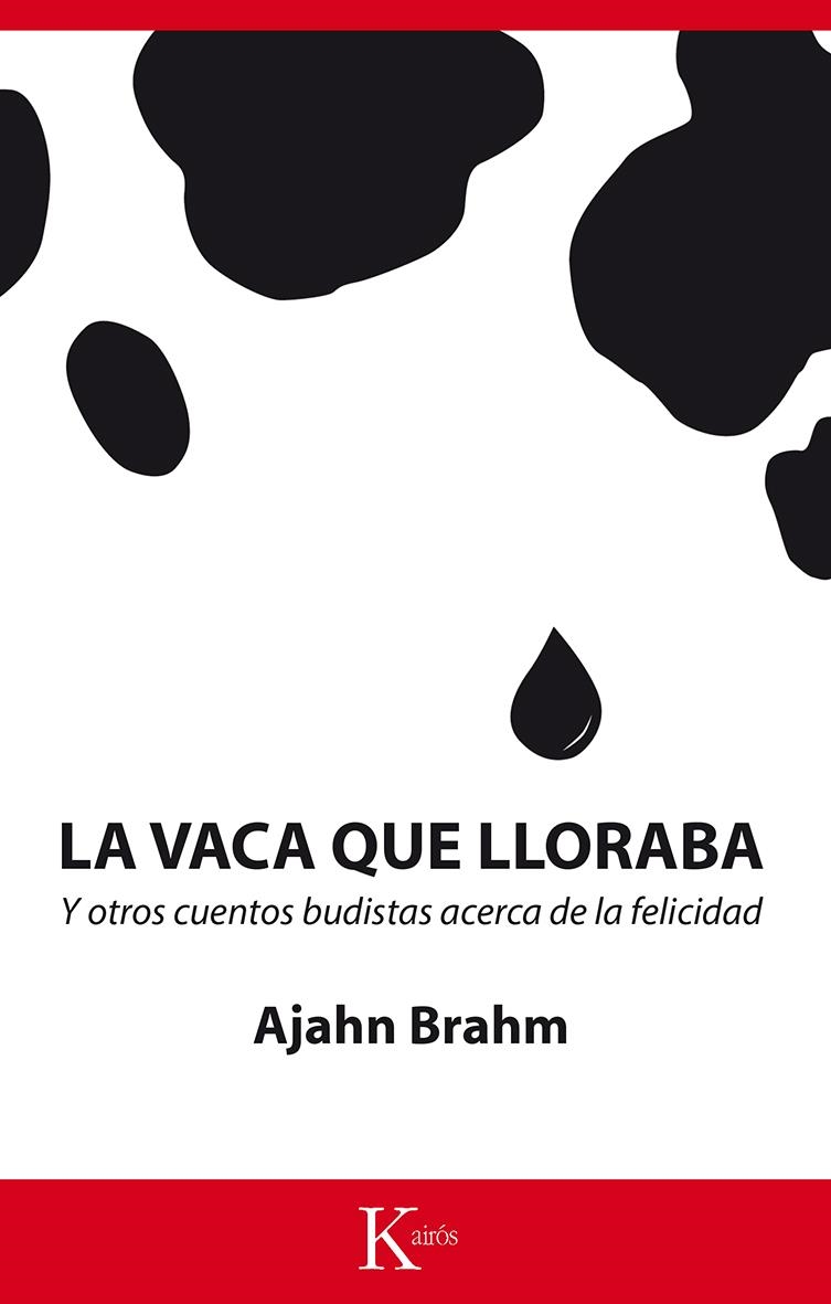 LA VACA QUE LLORABA | 9788499884660 | BRAHM, AJAHN | Llibreria Online de Banyoles | Comprar llibres en català i castellà online