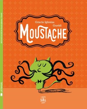 MOUSTACHE | 9788494434334 | IGLESIAS, GRACIA | Llibreria L'Altell - Llibreria Online de Banyoles | Comprar llibres en català i castellà online - Llibreria de Girona